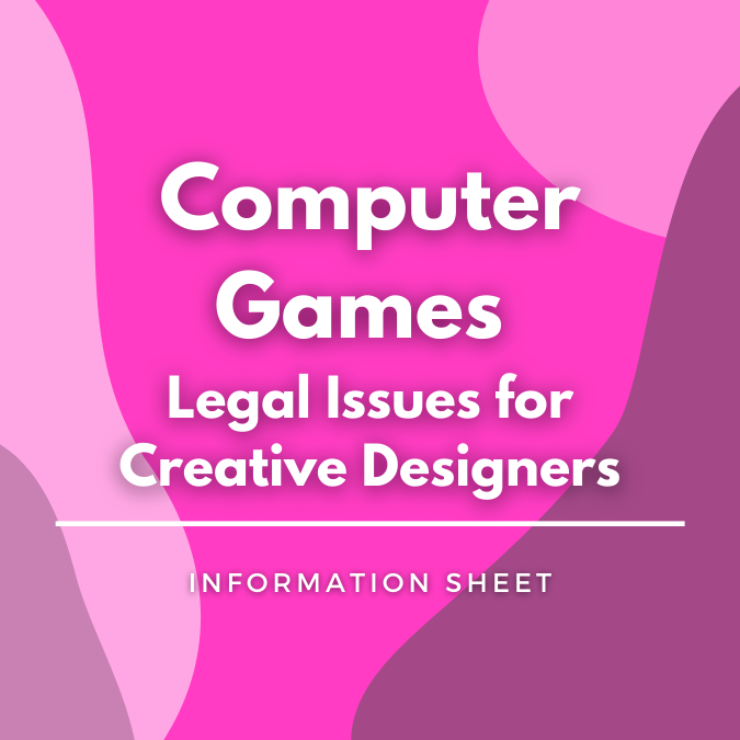 Computer Games - Legal Issues for Creative Designers written atop a pink, graphic background