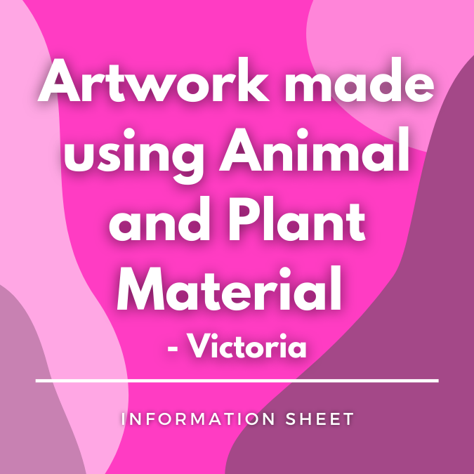 Artwork Made Using Animal and Plant Material - Victoria written on a pink, graphic background