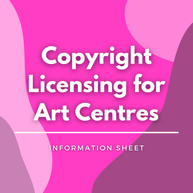 Copyright Licensing for Art Centres written atop a pink, graphic background