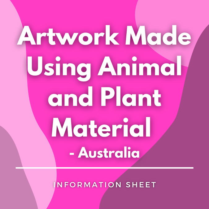 Artwork Made Using Animal and Plant Material - Australia written on a pink, graphic background