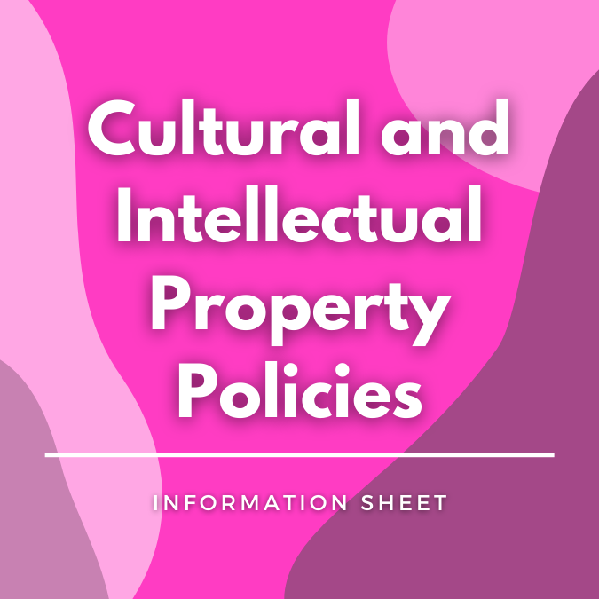 Cultural and Intellectual Property Policies written atop a pink, graphic background