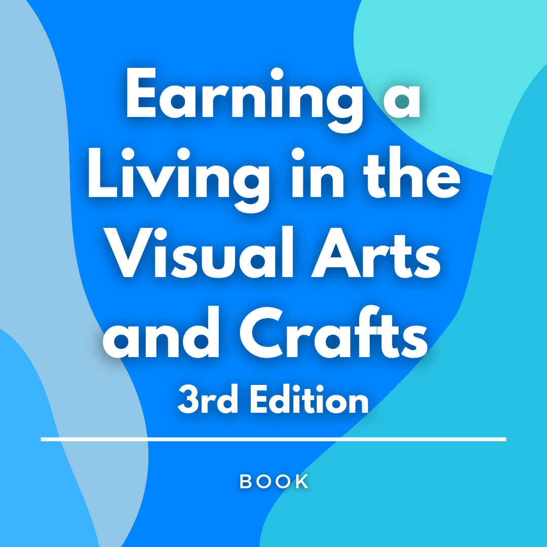 Earning a Living in the Visual Arts and Crafts 3rd Edition, written on a teal, graphic background