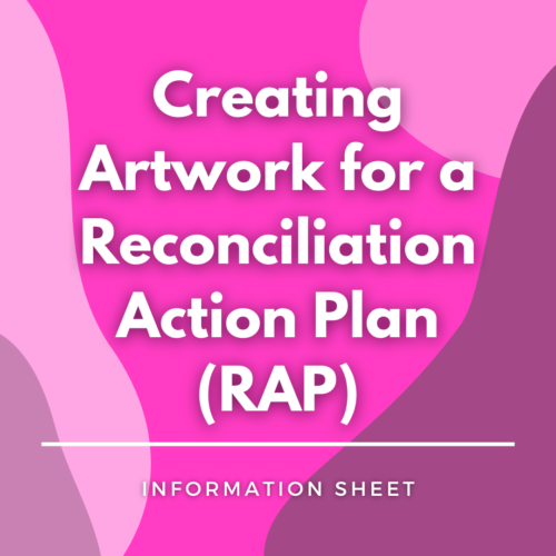 White text on a pink background reads: Creating Artwork for a Reconciliation Action Plan (RAP)